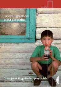 Biała gorączka - Hugo-Bader Jacek