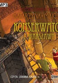Konserwator z Warszawy. Tajemnice starego pałacu. Tom 3 - Majgier Katarzyna