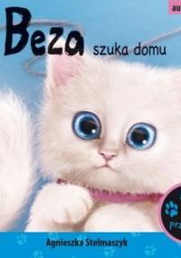 Kto mnie przytuli? Tom 2. Beza szuka domu - Stelmaszyk Agnieszka