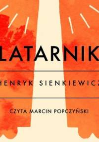 Latarnik - Sienkiewicz Henryk
