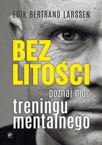 Bez litości - Larssen Erik Bertrand