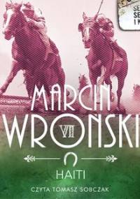 Haiti. Komisarz Maciejewski. Tom 6 - Wroński Marcin