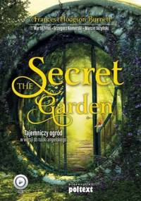 The Secret Garden. Tajemniczy ogród w wersji do nauki angielskiego - Hodgson Burnett Frances, Fihel Marta, Komerski Grzegorz, Jażyński Marcin