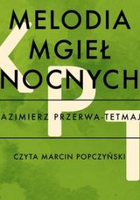 Melodia mgieł nocnych - Przerwa-Tetmajer Kazimierz