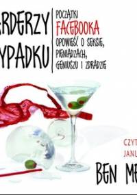 Miliarderzy z przypadku - Mezrich Ben