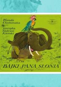 Bajki pana Słonia - Chotomska Wanda