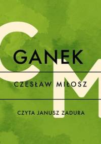 Ganek - Miłosz Czesław