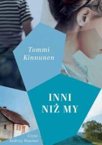 Inni niż my. Cztery drogi. Tom 2 - Kinnunen Tommi