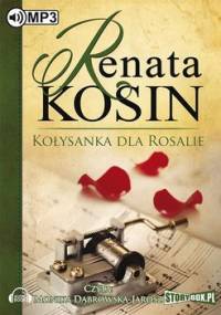Kołysanka dla Rosalie - Kosin Renata