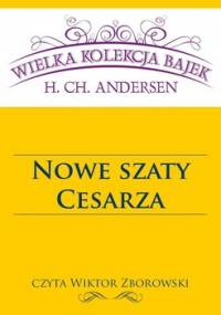 Nowe szaty Cesarza - Andersen Hans Christian