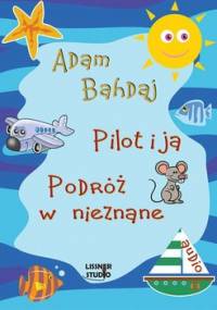 Pilot i Ja - Bahdaj Adam