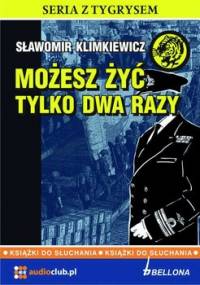 Możesz żyć tylko dwa razy - Klimkiewicz Sławomir