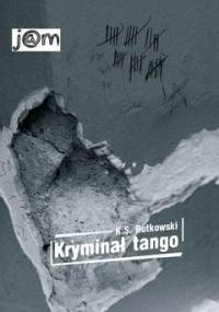 Kryminał tango - Rutkowski K. S.