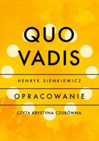 Quo vadis - opracowanie - Sienkiewicz Henryk