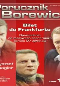 Bilet do Frankfurtu. Porucznik Borewicz. Tom 18 - Szmagier Krzysztof