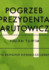 Pogrzeb prezydenta Narutowicza - Tuwim Julian