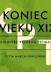 Koniec wieku XIX - Przerwa-Tetmajer Kazimierz