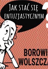 Jak stać się entuzjastycznym? - Opracowanie zbiorowe