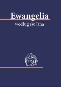 Ewangelia według św. Jana - Opracowanie zbiorowe