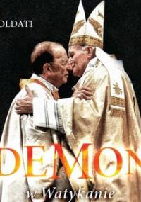 Demon w Watykanie. Legioniści Chrystusa i sprawa Maciela - Giansoldati Franca