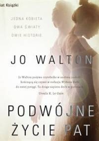 Podwójne Życie Pat - Walton Jo