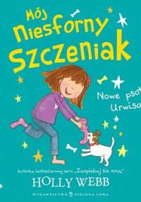 Mój niesforny szczeniak. Tom 2. Nowe psoty Urwisa - Webb Holly