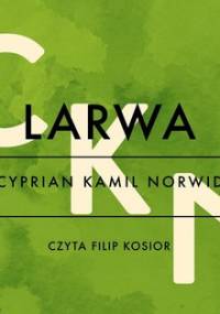 Larwa - Norwid Cyprian Kamil