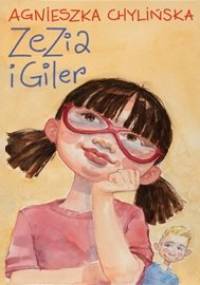 Zezia i Giler - Chylińska Agnieszka