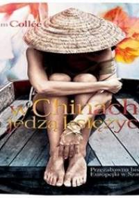 W Chinach jedzą księżyc - Collee Miriam