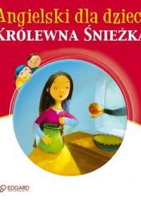 Królewna Śnieżka - Snow White - Opracowanie zbiorowe