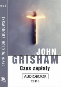 Czas zapłaty. Jake Brigance. Tom 2 - Grisham John