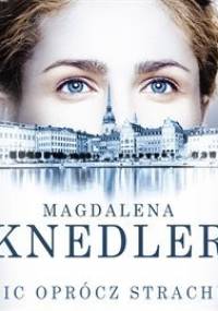 Nic oprócz strachu - Knedler Magdalena