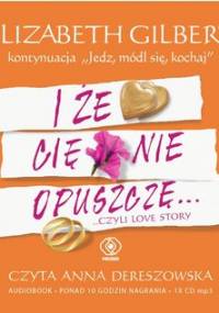 I że cię nie opuszczę... - Gilbert Elizabeth