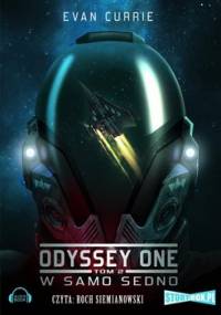Odyssey One. Tom 2. W samo sedno - Currie Evan