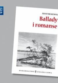 Ballady i romanse. Opracowanie - Mickiewicz Adam