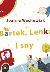 Bartek, Lenka i sny - Wachowiak Joanna
