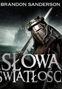 Archiwum burzowego światła. Tom 2. Słowa światłości - Sanderson Brandon