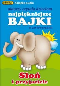 Słoń i przyjaciele - Kuczyńska Magdalena