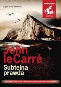 Subtelna prawda - Le Carre John
