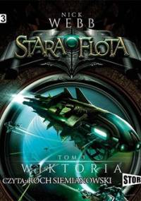 Stara flota. Tom 3. Wiktoria - Webb Nick