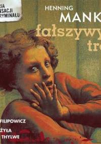 Fałszywy trop. Komisarz Wallander. Tom 5 - Mankell Henning