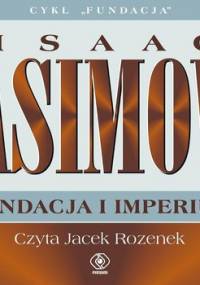 Fundacja. Tom 7. Fundacja i imperium - Asimov Isaac