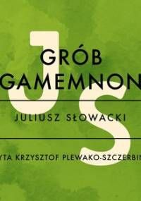 Podróż na wschód. Grób Agamemnona - Słowacki Juliusz