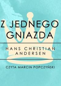 Z jednego gniazda. Część 9. Królowa Śniegu i inne baśnie - Andersen Hans Christian