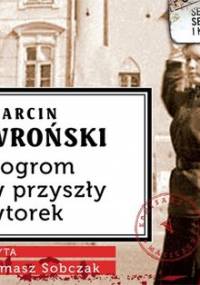 Pogrom w przyszły wtorek. Komisarz Maciejewski. Tom 5 - Wroński Marcin