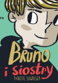 Bruno i siostry - Suwalska Dorota
