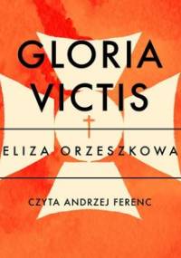 Gloria victis - Orzeszkowa Eliza