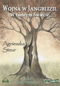 Wojna w Jangblizji. W tamtym świecie - Steur Agnieszka