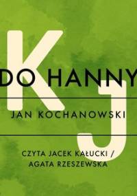 Do Hanny - Kochanowski Jan