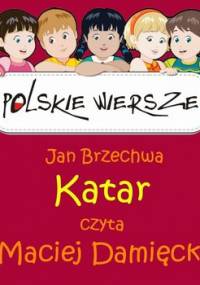 Polskie wiersze. Katar - Brzechwa Jan